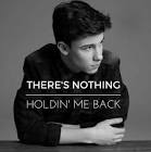 Shawn Mendes Theres Nothing Holdin Me Back
