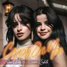 Selena Gomez & Camila Cabello